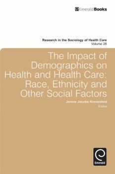 Hardcover Impact of Demographics on Health and Healthcare: Race, Ethnicity and Other Social Factors Book