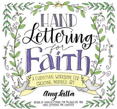 Paperback Hand Lettering for Faith: A Christian Workbook for Creating Inspired Art Book