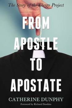 Paperback From Apostle to Apostate: The Story of the Clergy Project Book