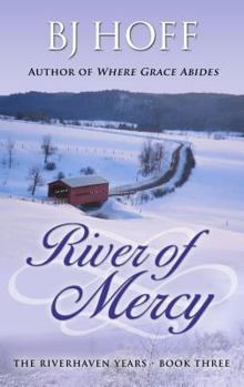 River of Mercy - Book #3 of the Riverhaven Years