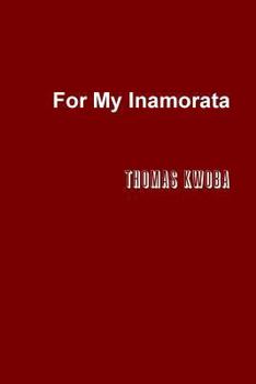Paperback For My Inamorata Book