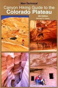 Paperback Canyon Hiking Guide to the Colorado Plateau: Non-Technical Book