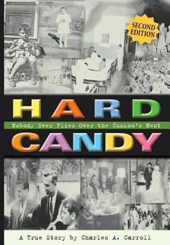 Hardcover HARD CANDY: Nobody Ever Flies Over the Cuckoo's Nest (2nd Edition) Book