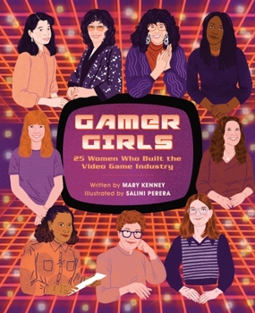 Hardcover Gamer Girls: 25 Women Who Built the Video Game Industry Book