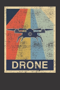Notebook: Drone Retro Vintage Quadcopter Pilot Gift Dot Grid 6x9 120 Pages