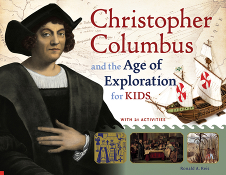Paperback Christopher Columbus and the Age of Exploration for Kids: With 21 Activities Volume 52 Book
