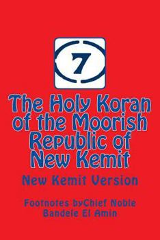 Paperback The Holy Koran of the Moorish Republic of New Kemit: New Kemit Version Book