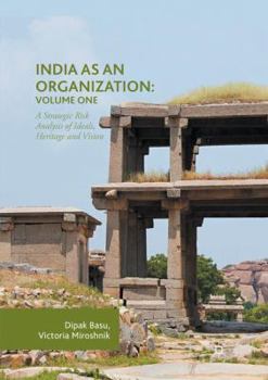 Paperback India as an Organization: Volume One: A Strategic Risk Analysis of Ideals, Heritage and Vision Book