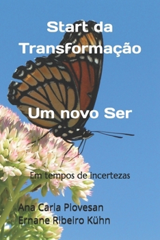 Paperback Start da Transformação - Um novo Ser: Em tempos de incertezas [Portuguese] Book