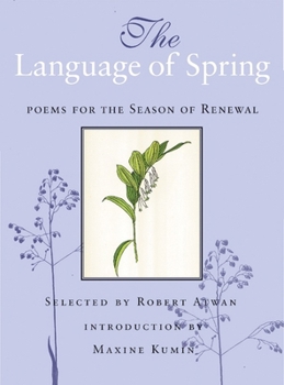 Hardcover The Language of Spring: Poems for the Season of Renewal Book