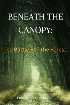 Paperback Beneath the Canopy: The battle for the forest Book