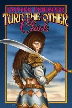 Turn the Other Chick (Chicks in Chainmail, #5)