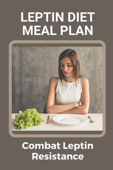 Paperback Leptin Diet Meal Plan: Combat Leptin Resistance: Atkins Diet Recipes Book