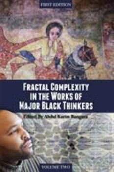 Paperback Fractal Complexity in the Works of Major Black Thinkers (Volume II) Book