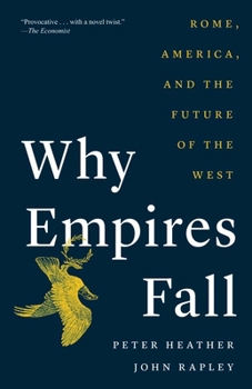 Paperback Why Empires Fall: Rome, America, and the Future of the West Book