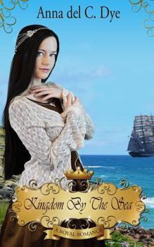Kingdom by the Sea - Book #2 of the A Royal Romance
