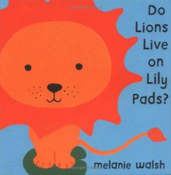 Hardcover Do Lions Live on Lily Pads? Book