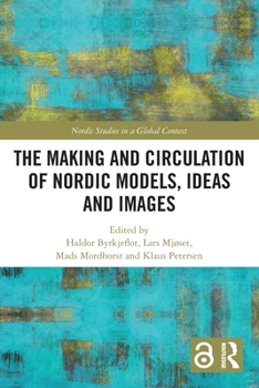 Paperback The Making and Circulation of Nordic Models, Ideas and Images Book