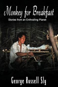 Paperback Monkey for Breakfast: Stories from an Enthralling Planet Book