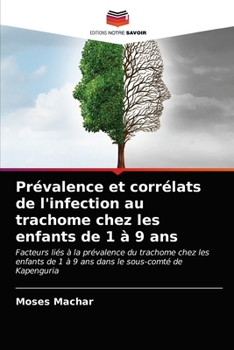 Paperback Prévalence et corrélats de l'infection au trachome chez les enfants de 1 à 9 ans [French] Book