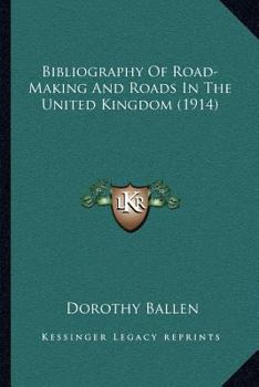 Paperback Bibliography Of Road-Making And Roads In The United Kingdom (1914) Book