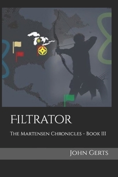 Paperback Filtrator: The Martensen Chronicles - Book III Book