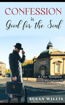 Paperback Confession is Good for the Soul: A Clive Thompson investigates novel III Book