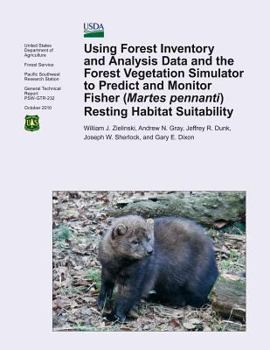 Paperback Using Forest Inventory and Analysis Data and the Forest Vegetation Simulator to Predict and Monitor Fisher (Martes pennanti) Resting Habitat Suitabili Book