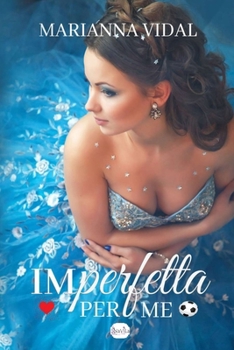 Paperback Imperfetta per me [Italian] Book