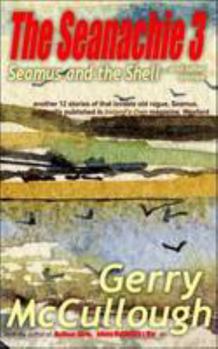 Paperback The Seanachie 3: Seamus and the Shell ... and other stories (Tales of Old Seamus series) Book