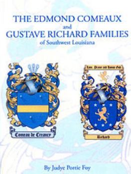 The Edmond Comeaux and Gustave Richard Families of Southwest Louisiana