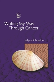 Paperback Writing My Way Through Cancer Book