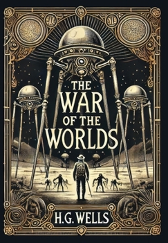 Hardcover The War of the Worlds (Collector's Edition) (Laminated Hardback with Jacket) Book