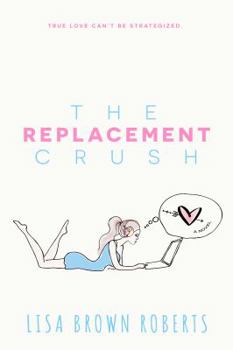 Paperback The Replacement Crush Book