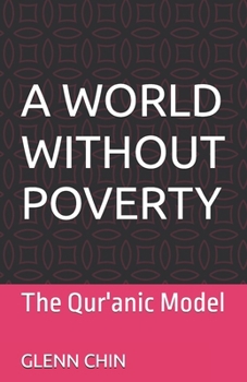 Paperback A World Without Poverty: The Qur'anic Model Book