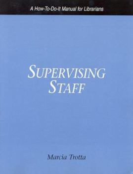 Paperback Supervising Staff: A How-to-Do-It Manual for Librarians Book