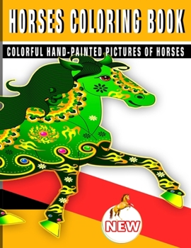 Paperback Horses Coloring Book: Colorful hand-painted pictures of horses Book