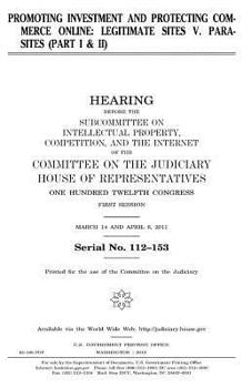 Promoting investment and protecting commerce online : Part I and II