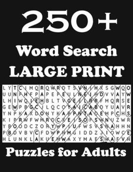 250+ Word Search Puzzles for Adults: Word Search Book for Adults Large Print with a Huge Supply of Puzzles