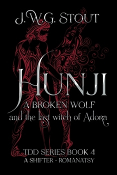 Hunji: A Broken Wolf and the last Witch of Andora: A Broken Wolf and the last witch of Andora