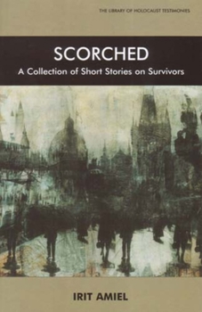 Paperback Scorched: A Collection of Short Stories on Survivors Book