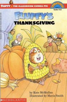 Fluffy's Thanksgiving (Fluffy the Classroom Guinea Pig) - Book #2 of the Fluffy the Classroom Guinea Pig