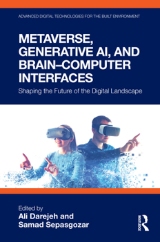 Hardcover Metaverse, Generative Ai, and Brain-Computer Interfaces: Shaping the Future of the Digital Landscape Book