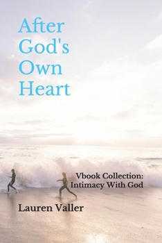 Paperback After God's Own Heart: Vbook Collection: Intimacy With God Book