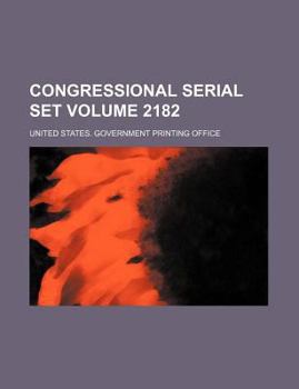 Paperback Congressional serial set Volume 2182 Book