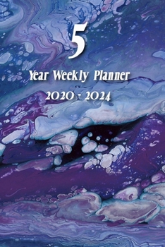5 Year Weekly Planner 2020 - 2024: Purple Blue Marbled - Agenda Planner For The Next Five Years  + 20 pages addresses + 20 pages lines + 20 pages dot grid
