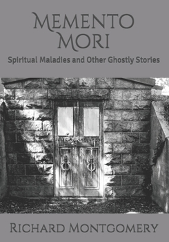 Paperback Memento Mori: Spiritual Maladies and Other Ghostly Stories Book