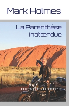 Paperback La Parenth?se Inattendue: du chagrin au bonheur [French] Book