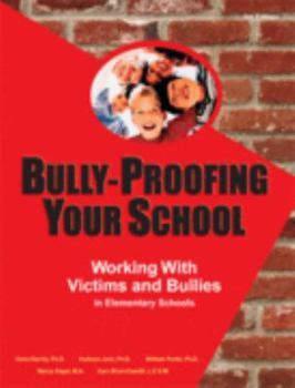 Hardcover Bully-Proofing Your School: Working with Victims and Bullies Book