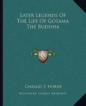 Paperback Later Legends Of The Life Of Gotama The Buddha Book